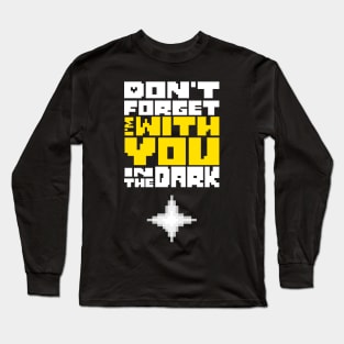 DELTARUNE: DON'T FORGET TYPOGRAPHY DESIGN Long Sleeve T-Shirt